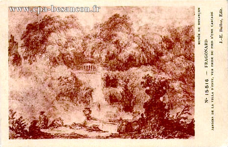 MUSÉE DE BESANÇON - N° 15.516 - FRAGONARD - JARDINS DE LA VILLA D ESTE, VUE PRISE DU PIED D UNE CASCADE